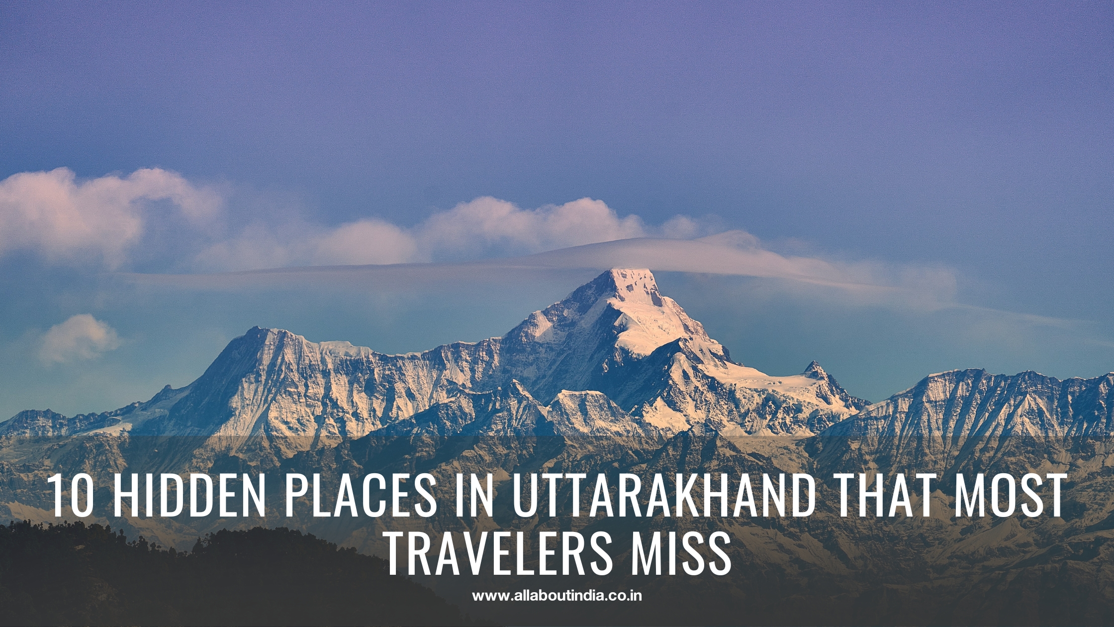 10 Hidden Places in Uttarakhand That Most Travelers Miss