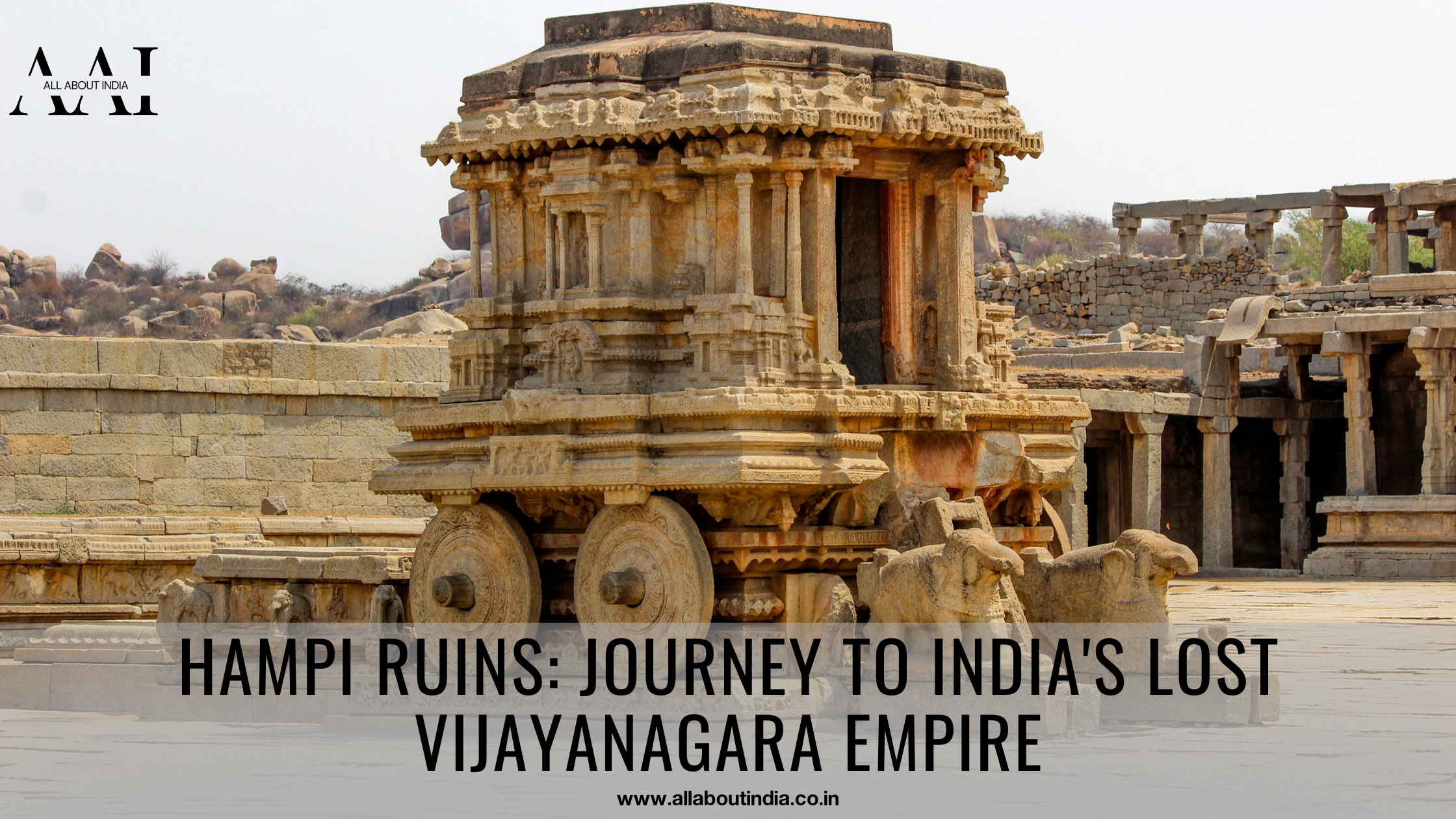 Hampi Ruins Journey to India's Lost Vijayanagara Empire